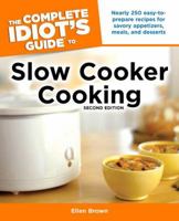 The Complete Idiot's Guide to Slow Cooker Cooking (Complete Idiot's Guides (Lifestyle Paperback)) 1592571360 Book Cover