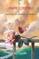 Amor y destino: Infierno, Purgatorio y Paraíso B0CD93X9P6 Book Cover