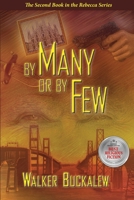 By Many or By Few--The Second Book in the Rebecca Series (The Rebecca Series) 1948638274 Book Cover