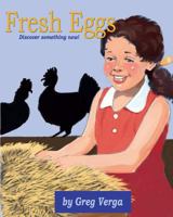 Fresh Eggs: Discover Something New 1546924256 Book Cover