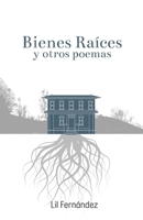 Bienes Raíces y otros poemas (Spanish Edition) 6075929002 Book Cover