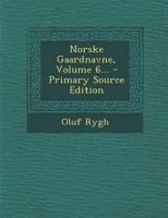 Norske Gaardnavne, Volume 6... 1021590711 Book Cover