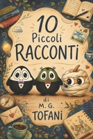 Dieci Piccoli Racconti (Italian Edition) B0GXPG1B7K Book Cover
