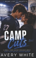 Camp Cuts: A Small-Town Hockey Romance About First Love and Big-League Dreams (Blue Line Hearts) B0GQY25TZM Book Cover