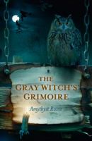The Gray Witch's Grimoire 1780992734 Book Cover