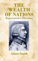 The Wealth of Nations (Representative Selections) 0486425134 Book Cover