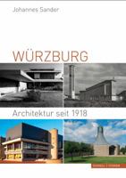 Wurzburg: Architektur Seit 1918 3795432324 Book Cover