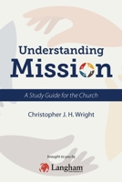 Understanding Mission: A Study Guide for the Church 1786412012 Book Cover