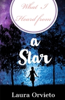 What I Heard from a Star B08KKKPW5J Book Cover