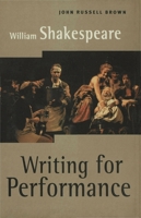 William Shakespeare: Writing for Performance 0312158688 Book Cover