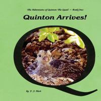 Quinton Arrives! 1484158725 Book Cover