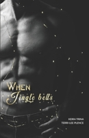 When Jingle Bells B0BQY8TH91 Book Cover