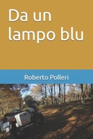 Da un lampo blu (Italian Edition) B0DYPKNBN4 Book Cover