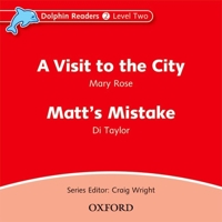 Dolphin Readers: Level 2: 425-Word VocabularyA Visit to the City & Matt’s Mistake Audio CD 0194402118 Book Cover