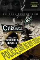 6 Mile Chronicles Part One Birth of a Hustler 0984021639 Book Cover