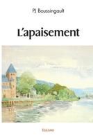 L’apaisement (French Edition) 2414585315 Book Cover