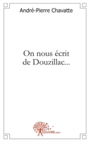 On nous écrit de Douzillac... (French Edition) 2812135115 Book Cover