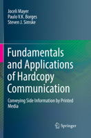 Fundamentals and Applications of Hardcopy Communication: Conveying Side Information by Printed Media 3319740822 Book Cover