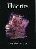Fluorite: The Collector's Choice 0971537194 Book Cover
