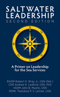 Saltwater Leadership Second Edition: A Primer on Leadership for the Junior Sea-Service Officer (Blue & Gold Professional Library) 1682475506 Book Cover