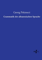 Grammatik der albanesischen Sprache (German Edition) 3737225710 Book Cover