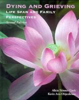Dying and Grieving: Lifespan and Family Perspectives 0030005124 Book Cover