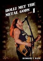 Holli Met the Metal Gods Part I 3734504678 Book Cover