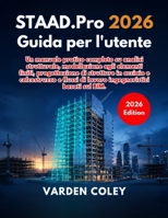STAAD.Pro 2026 Guida per l'utente (Italian Edition) B0H8K31F2X Book Cover