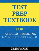 Test Prep Textbook for TABE CLAS-E Reading Level 1 Test-Forms C and D B0DVQK43B3 Book Cover