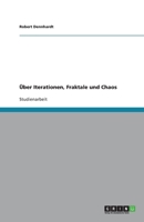 �ber Iterationen, Fraktale und Chaos 3638754251 Book Cover