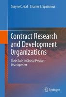 Contract Research and Development Organizations: Their Role in Global Product Development 148999890X Book Cover