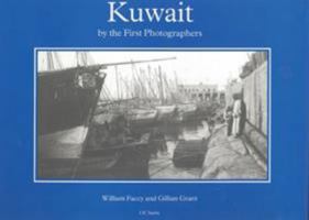 Kuwait by the First Photographers 1860642713 Book Cover