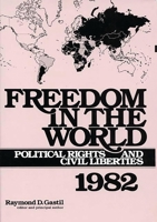Freedom in the World: Political Rights and Civil Liberties 1982 0313231788 Book Cover