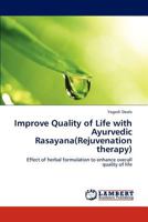 Improve Quality of Life with Ayurvedic Rasayana 3659314773 Book Cover