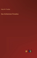 Das Schlemmer Paradies: Ein Taschenbuch Fur Lebenskunstler (1921) 1167551141 Book Cover