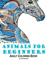 Adult Coloring Book: Animals For Beginners B088B4PVTZ Book Cover