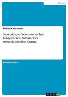 Stereoskopie. Stereoskopisches Fotografieren, Aufbau einer stereoskopischen Kamera 3668817715 Book Cover