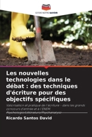 Les nouvelles technologies dans le débat: des techniques d'écriture pour des objectifs spécifiques (French Edition) 6207222547 Book Cover