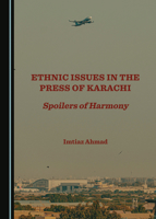 Ethnic Issues in the Press of Karachi: Spoilers of Harmony 1527531295 Book Cover
