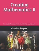 Creative Mathematics II: For Students of Grade II of National Curriculum. B0BGKJ69XQ Book Cover