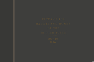 Views of the Haunts and Homes of the British Poets : Oct. 19 1850 0982919891 Book Cover