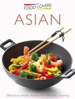 Food Lovers: Asian 1907176799 Book Cover
