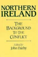 Northern Ireland: The Background to the Conflict 0815622988 Book Cover