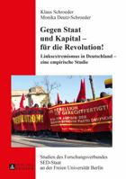 Gegen Staat Und Kapital - Fuer Die Revolution!: Linksextremismus in Deutschland - Eine Empirische Studie 3631662831 Book Cover