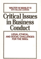 Critical Issues in Business Conduct: Legal, Ethical, and Social Challenges for the 1990s 0899305709 Book Cover