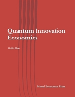 Quantum Innovation Economics (Quantum Economics) B0HJKR6H3W Book Cover