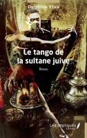 Le tango de la sultane juive: Roman (French Edition) 238417908X Book Cover