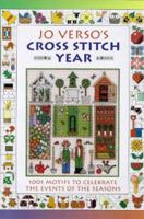 Jo Verso's Cross Stitch Year: 1001 Motifs to Celebrate the Events of the Seasons 0715304771 Book Cover