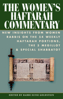 The Women's Haftarah Commentary: New Insights from Women Rabbis on the 54 Weekly Haftarah Portions, the 5 Megillot & Special Shabbatot 1580231330 Book Cover
