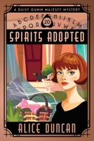 Spirits Adopted: Historical Cozy Mystery (Daisy Gumm Majesty Mystery) 1644577283 Book Cover